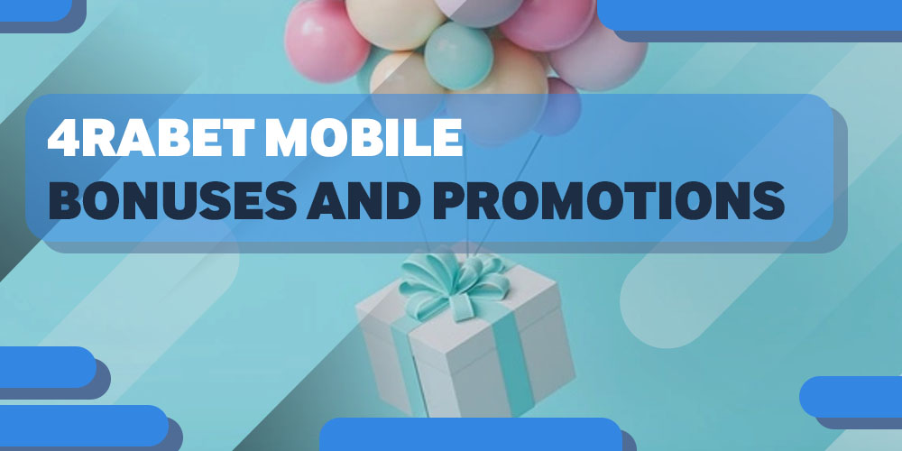 4rabet Mobile Bonuses and Promotions
