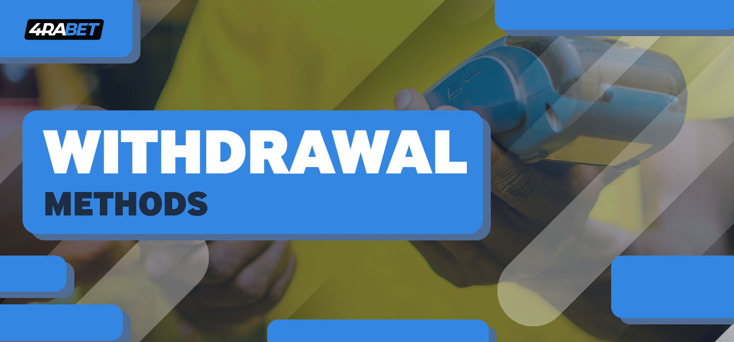 Withdrawal Methods at 4Rabet