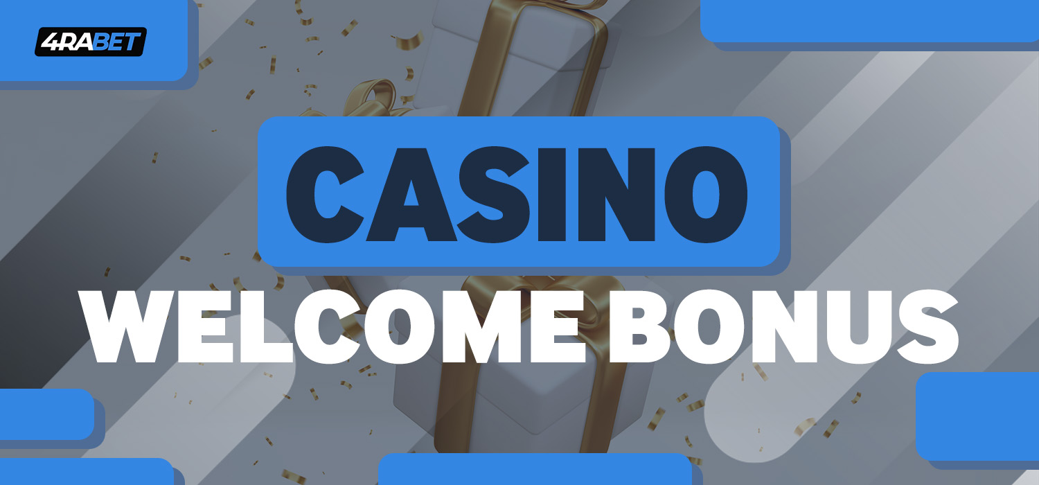 4rabet casino welcome bonus