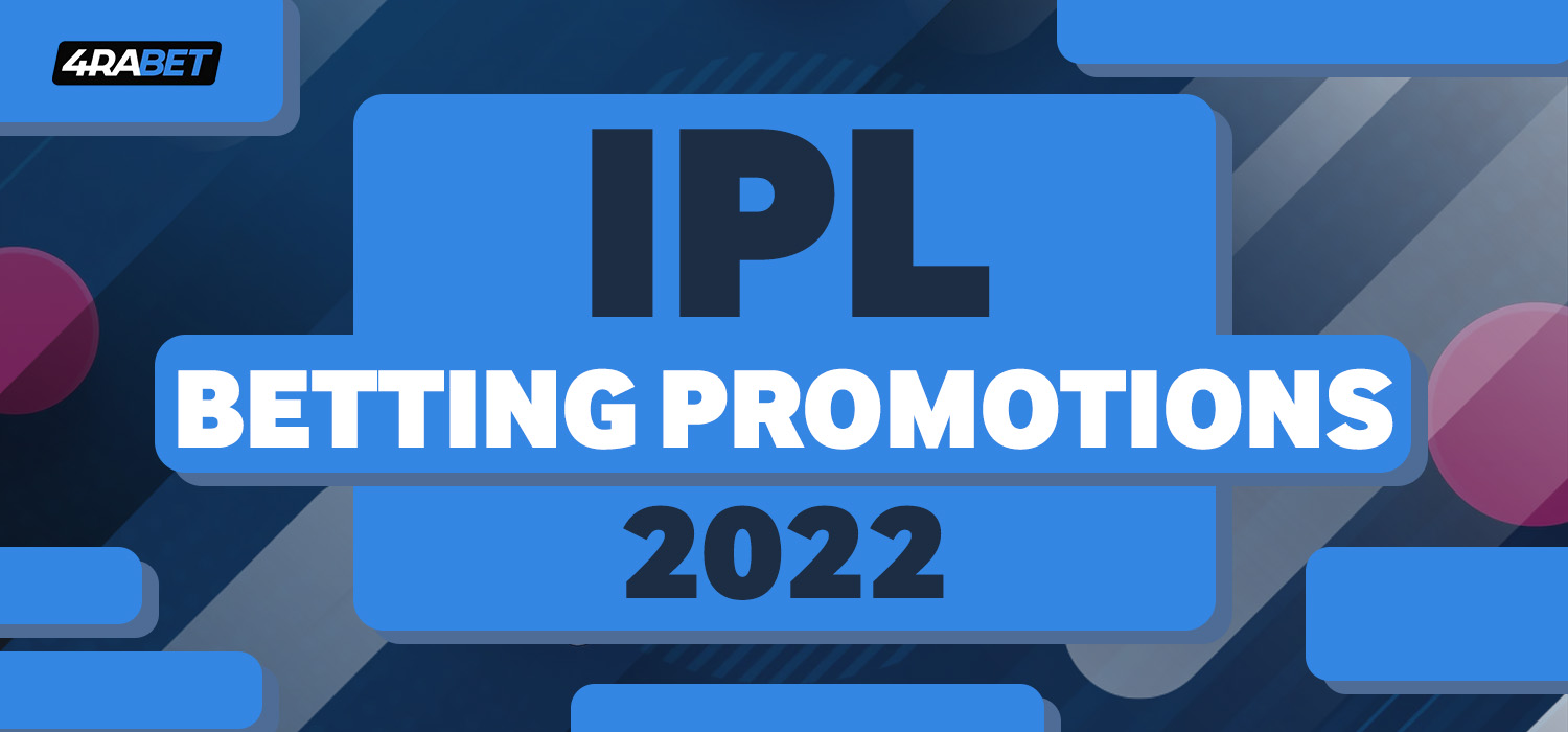 ipl betting promotions 2022